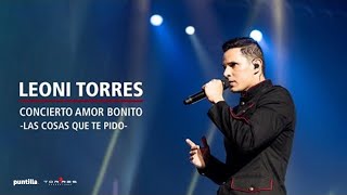 Leoni Torres  Las cosas que te pido En vivo Concierto en La Habana Cuba [upl. by Notluf]