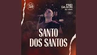 Santos dos Santos Ao Vivo feat Som do Monte [upl. by Sarah]