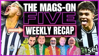 THE MAGSON FIVE Newcastle United Weekly Recap [upl. by Nissa27]