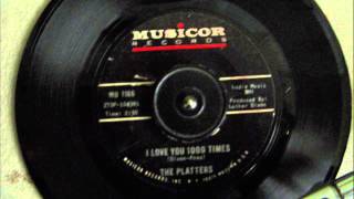 THE PLATTERS  I LOVE YOU 1000 TIMES [upl. by Tiphanie]