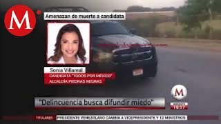 Amenazan de muerte a Sonia Villareal candidata de Piedras Negras [upl. by Laubin]