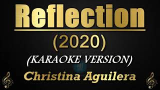 Reflection 2020  Christina Aguilera KaraokeInstrumental [upl. by Rad562]