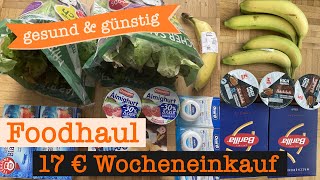 Wocheneinkauf gesund amp günstig 17 €  Food Haul mit Food Diary 1 Person [upl. by Eidassac]