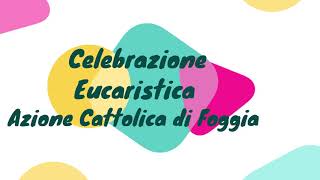 Celebrazione Eucaristica per la festa dellAzione Cattolica di Foggia [upl. by Christal]