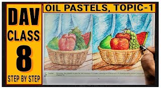 DAV CLASS 8  TOPIC 1  OIL PASTELS  STEP BY STEP  DAV Publications [upl. by Artap334]