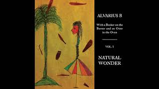 Alvarius B  With a Beaker on the Burner and an Otter in the Oven excerpts [upl. by Nailij65]