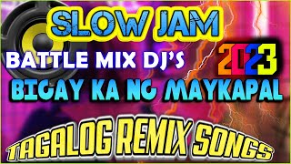 BEST TAGALOG SLOW JAM POWER LOVE SONGS COLLECTION  BIGAY KA NG MAYKAPAL  SLOW JAM REMIX 2023 [upl. by Willner]