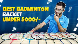 Best Badminton Racket Under 5000 Rs  Top 10 Badminton Racket  Yonex LiNing Mizuno Ashaway [upl. by Roid]