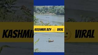 Kashmiri little boy 🫡 viral video  Jhelum River  Srinagar Kashmir [upl. by Cathyleen156]