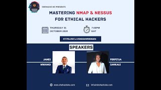 Mastering NMAP and NESSUS for Ethical Hackers with James Mwangi and Perpetua Sankale [upl. by Tjaden]