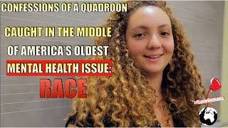 Confessions Of A Quadroon  Americas Oldest Mental Health Issue [upl. by Hgielek790]