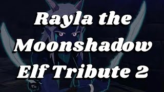 Rayla the Moonshadow Elf Tribute Two The Dragon Prince  Wicked as They Come [upl. by Aronid305]