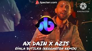 AX Dain x AzisEvala Butilka Reggaeton Remix l Азис Бутилка 1000 лайкаDownload Линк без спотове [upl. by Kendre279]