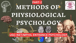 Lesion Techniques amp Degenerative Method  PART2 METHODS OF PHYSIOLOGICAL PSYCHOLOGY  UGC NET [upl. by Acnayb]