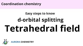 dorbital splitting in TETRAHEDRAL CRYSTAL FIELD  Crystal field splitting [upl. by Suolevram436]