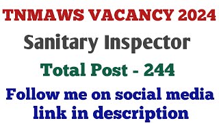 TNMAWS Notification 2024  Sanitary Inspector Vacancy 2024 Eligibility Criteria Pattern [upl. by Nibor]