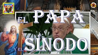 ✝️¡ESTA ES LA ÚNICA IGLESIA DE CRISTO💥EL PAPA Y EL SÍNODO DE LA SINODALIDAD🙏VIVA CRISTO REY [upl. by Erdnuaed]