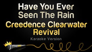 Creedence Clearwater Revival  Have You Ever Seen The Rain Karaoke Version [upl. by Nilok]