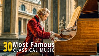 30 really Famous Classical Pieces Youve Heard and Dont Know The Name 🎧🎧Mozart Chopin Beethoven [upl. by Yerfej]