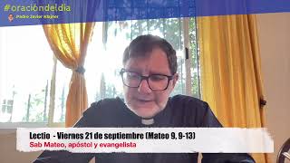 Lectio  Viernes 21 de septiembre Mateo 9 913 [upl. by Elokcin137]