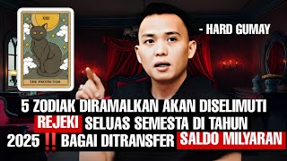 5 ZODIAK AKAN DISELIMUTI REJEKI SELUAS SEMESTA DI TAHUN 2025‼️BAGAI DITRANSFER SALDO MILYARAN [upl. by Killoran]