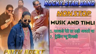 ROCKY STAR BAND NON STOP MUSIC and TIMLI फाकडे रेते उड़ी ने मिला येतो rockystar [upl. by Marisa944]