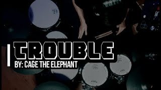 Cage The Elephant  quotTroublequot  Drum Cover [upl. by Anaeco]