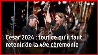 César 2024  tout ce qu’il faut retenir de la 49e cérémonie [upl. by Eerehc]