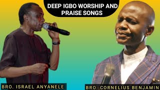 DEEP IGBO WORSHIP SONGS BY BRO ISRAEL ANYANELE AND BRO CORNELIUS BENJAMIN [upl. by Anniram85]