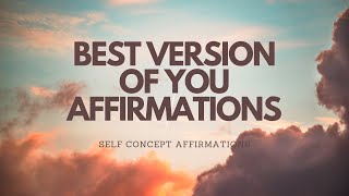 BECOME YOU BEST SELF WITH THESE SELF CONCEPT AFFIRMATIONS [upl. by Notyal]