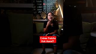 Créme Fraîche Kok Rasanya Asem Ini Jawaban Chef Renatta Moeloek amp Andi Setiawan Hummingbird Eatery [upl. by Yrrehs968]