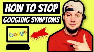 How To Stop Googling Symptoms For Hypochondriacs 6 Tips [upl. by Irakuy802]