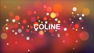 JOYEUX ANNIVERSAIRE COLINE [upl. by Hanikas7]