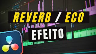 Como fazer efeito de reverberação no Davinci Resolve 19  Tutorial [upl. by Ury]