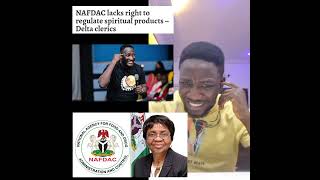 Nafdac does not have the right to investigate Pastor Jeremiah Fufeyin Deltan pastors [upl. by Pillihp82]