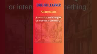 English Word  Abatement  Meaning With An Example englishwords english Abatement [upl. by Kcirrek341]