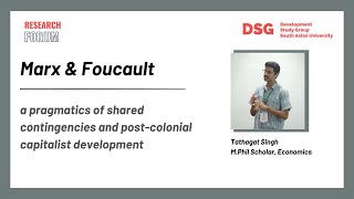 Marx amp Foucault  Tathagat Singh  DSG Research Forum [upl. by Ollehcram]