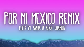 1 Hour Por Mi Mexico Remix  Lefty SM Santa Fe Klan Dharius CKan MC Davo amp Neto Peña  Lyr [upl. by Worthy]