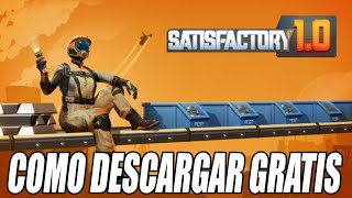 Como Descargar e Instalar Satisfactory 10 GRATIS para PC [upl. by Asina]