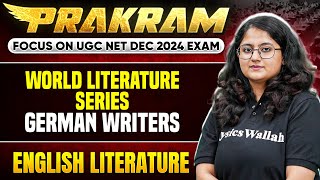 World Literature Series German Writers  UGC NET English Literature 2024  Dikshya Samantarai [upl. by Airrotal403]