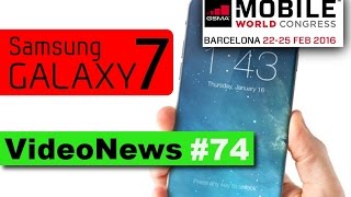 VideoNews 74  Wiemy jak wygląda Galaxy S7 MWC 2016 LG G5 [upl. by Duyne282]