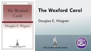 The Wexford Carol SATB  Douglas E Wagner [upl. by Tyne]