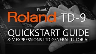 Roland TD9 QuickStart Guide  V Expressions Ltd [upl. by Wolff492]