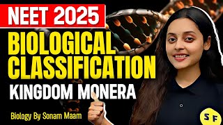 Kingdom Monera  Biological Classification  NEET Biology 2025 with Sonam Maam Science and fun NEET [upl. by Suu]