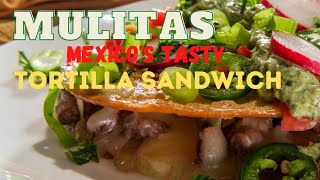 Mulitas Mexican Tasty Tortilla Sandwich [upl. by Mariano]