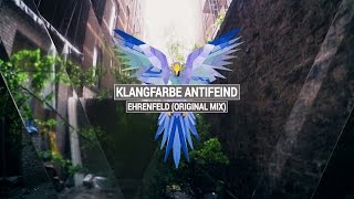 KLANGFARBE ANTIFEIND  Ehrenfeld Original Mix [upl. by Judsen]