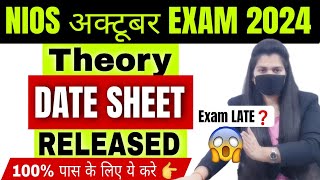 NIOS OCT 2024 Theory DATE SHEET Released  Nios Big Latest Updates  Nios Exam 100 Pass Trick [upl. by Sonitnatsnok]