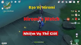 Genshin Impact  Hướng dẫn game  Bạo Vệ Hiromi  Hiromis Watch [upl. by Eislehc]