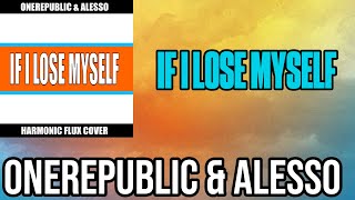 OneRepublic amp Alesso  If I Lose Myself Harmonic Flux Cover [upl. by Alodie199]