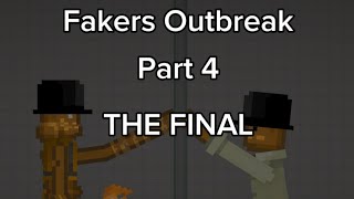 Fakers Outbreak Part 4 THE FINAL [upl. by Anilah]